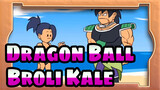 [Dragon Ball] Broli VS Kale