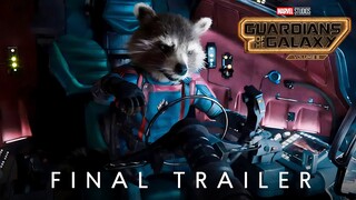 Guardians of the Galaxy Vol. 3 - Final Trailer (2023) Marvel Studios