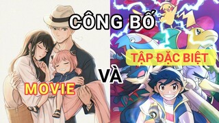 Spy x Family công bố Movie tri ân hành trình 25 năm của Pokémon!!