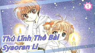 [Thủ Lĩnh Thẻ Bài] Những phân đoạn của Syaoran Li_A1