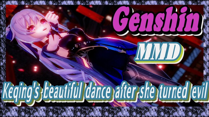 [Genshin  MMD]  Keqing's beautiful dance after she turned evil
