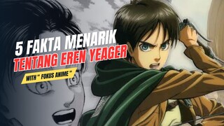 5 Fakta Menarik Tentang EREN YEAGER Attack On Titan | Fakta Anime 🔥