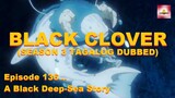 BLACK CLOVER | Season 3 | Episode 136 - A Black Deep-Sea Story | Tagalog Dubbed | Manong Reaction