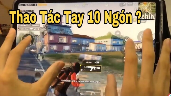 Thao Tác Tay 10 Ngón Pubg Mobile - Pubg Sever Trung Quốc