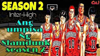 Ang Umpisa Ng Slam Dunk Interhigh Season 2 Manga|Chapter 1