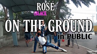 [KPOP in PUBLIC] ROSÉ - 'On The Ground' [ONE TAKE] Dance Choreograph|Philippines