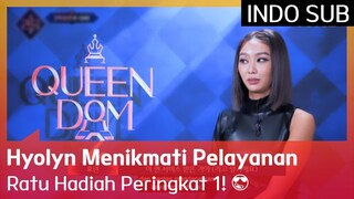 Hyolyn Menikmati Pelayanan Ratu Hadiah Peringkat 1! 😎 EP03 #Queendom2 🇮🇩INDOSUB🇮🇩