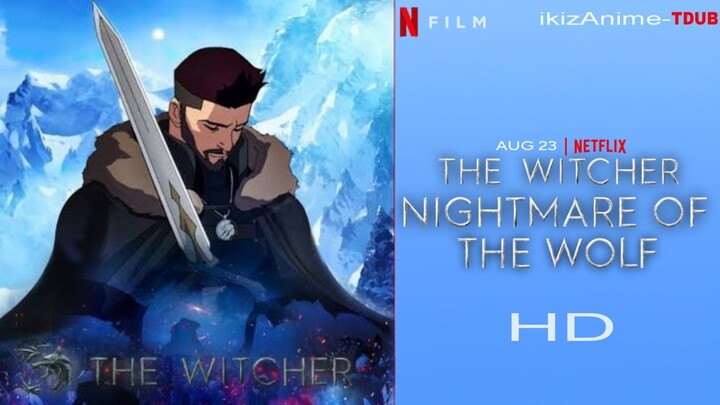 The Witcher: Nightmare of the wolf Tagalog Dub