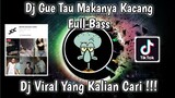 DJ GUE TAU TENANG AJA MAKANYA KACANG " POPO " FULL BASS VIRAL TIKTOK TERBARU 2021 YANG KALIAN CARI!