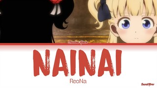 Shadows House - Ending Full『NaiNai』by ReoNa (Lyrics)