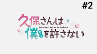 Kubo Won't Let Me Be Invisible Episode 02 Eng Sub