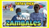 TATAY RICK:TARA NA SA  ZAMBALES
