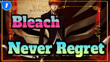 [Bleach] I've Never Regretted Being a Death God_1