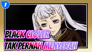 Black Clover | Tidak Pernah Menyerah Adalah Sihirku_1