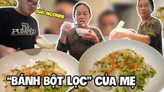 HÔM NAY QUANG LÀM BÁNH BỘT LỌC TRẦN VỚI MẠ CỦA QUANG