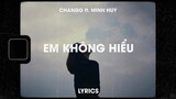 ♬ Lofi Lyrics/Em không hiểu - Changg x Minh Huy /  lý do nào khiến mình chia tay  ♬ Tiktok