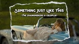 Something Just Like This (Lofi Ver.) - The Chainsmokers & Coldplay (Lyrics & Vietsub)