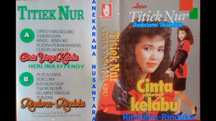 Rindumu-Rinduku (TITIEK NUR) Karya & Musik: O.M. Antara Pimp. Indra A