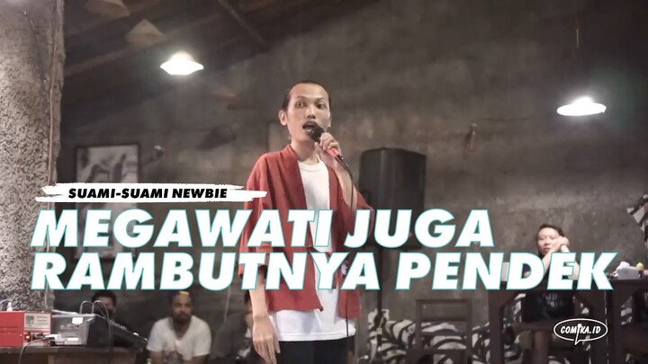 Megawati Juga Rambutnya Pendek - Stand Up Comedy Show Suami-Suami Newbie oleh Ziqry Abdi