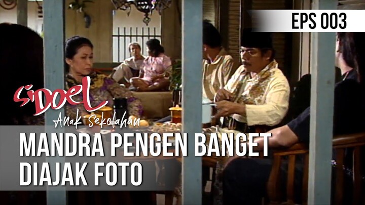 SI DOEL ANAK SEKOLAHAN - Mandra Pengen Banget Diajak Foto