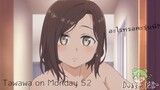 [พากย์ไทย]วันจันทร์เด้งดึ๋ง S2 - Tawawa on Monday EP3