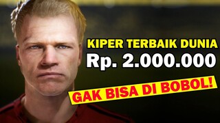 GW DAPATKAN KIPER TERBAIK! HABISKAN 2 JUTA RUPIAH! GAK BISA DI BOBOL! LAWAN SAMPAI EMOSI! NGAKAK!