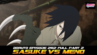 BORUTO EPISODE 282 FULL PART 2 | SASUKE VS MENO