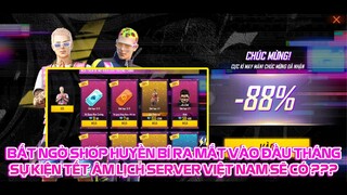 FREE FIRE | BẤT NGỜ SHOP HUYỀN BÍ RA MẮT ĐẦU THÁNG - SỰ KIỆN TẾT ÂM LỊCH VIỆT NAM SẼ CÓ ?