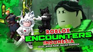 Menciptakan Kebodohan - Roblox Encounters Indonesia #MabarRoblox