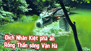 Địch Nhân Kiệt Phá Án Rồng Thần Sông Vận Hà, Ăn Thịt Rồng Trường Sinh Bất Tử