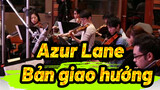 [Azur Lane] Bản giao hưởng