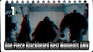 Compilation of Blackbeard's Best Moments! | One Piece Epic AMV.1