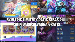 EVENT SKIN EPIC LIMITED GRATIS BEBAS PILIH DAN SKIN BARU SILVANNA SERTA SKIN ELITE GRATIS MLBB