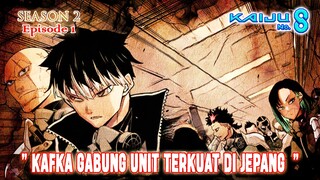 Kaiju No.8 (Season 2) - Episode 01 [Bahasa Indonesia] "Kafka Gabung Unit Terkuat Di Jepang"