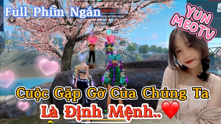 Full Phim Ngôn Tình FreeFire | “Cuộc Gặp Gỡ Của Chúng Ta Là Định Mệnh” | YunMeo TV