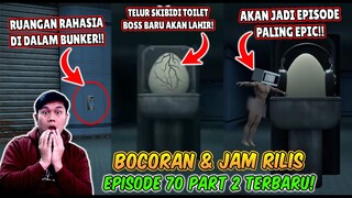 BOCORAN TERBARU & JAM RILIS EPISODE 70 PART 2 SKIBIDI TOILET! AKHIRNYA MUSUH BARU TERKUAT MUNCUL!