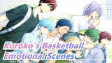 [Kuroko's Basketball] Emotional Scenes - Wo Hao Xiang Ni