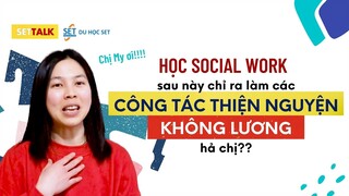 #socialwork #duhocuc #tasmania Học SOCIAL WORK ra trường chỉ làm các CÔNG TÁC THIỆN NGUYỆN??