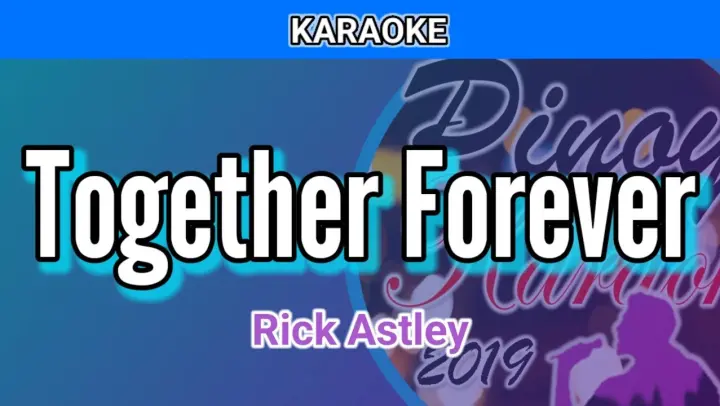 Together Forever by Rick Astley (Karaoke)