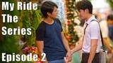 🏳️‍🌈 Thai BL 👉 My Ride The Series 🛵 ตอนที่ 2 🤗 EngSub Scene Highlight