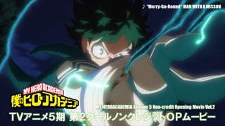 ヒロアカ5期OP②/『僕のヒーローアカデミア』TVアニメ5期第2クールノンクレジットオープニングムービー／OPテーマ:「Merry-Go-Round」MAN WITH A MISSION