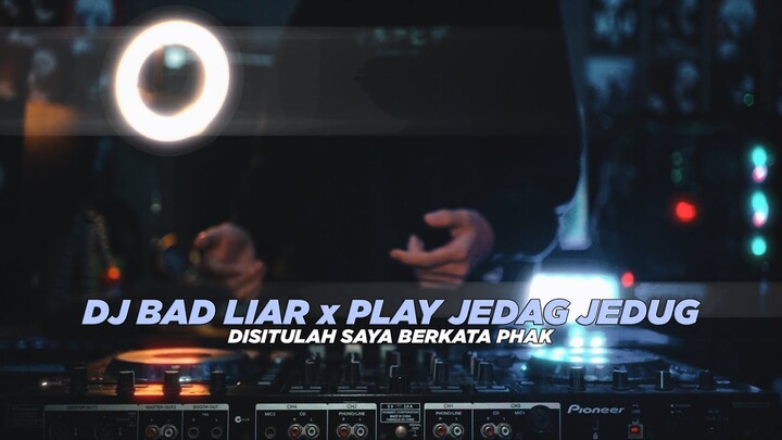 DJ BAD LIAR x PLAY JEDAG JEDUG VIRAL TIKTOK