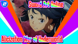 Sword Art Online| SAO Alicization War of Underworld ：The Final Chapter_2