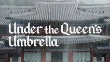 UNDER THE  QUEEN'S UMBRELLA *Ep.09