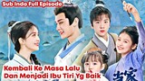 Invincible stepmother - Chinese Drama Sub Indo Full Episode 1 - 30