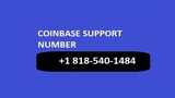 Coinbase CustOmer Service Phone Number +1(818) 540-1484