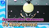 Assassination Classroom| [Class 3-E]To Koro-sensei, which is still alive in the past_1