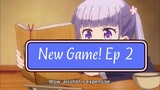 NEW GAME! EPISODE 2 ENGLISH SUBBED