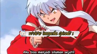 review inuyasha episode 1