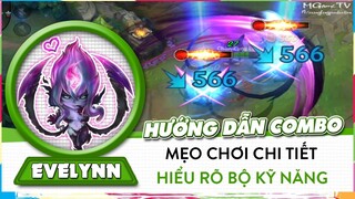 [Evelynn Tốc Chiến] Hướng Dẫn Combo, Ngắn Gọn Cách Chơi Cơ Bản